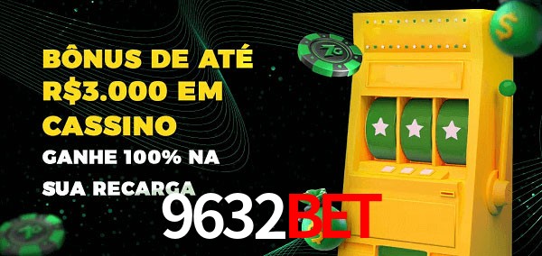 9632bet melhor bônus de depósito